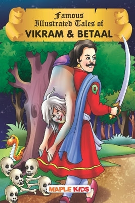 Vikram and Betaal (Illustrated) - Story Book for Kids by Maple Press