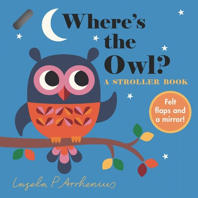 Where's the Owl?: A Stroller Book by Arrhenius, Ingela P.