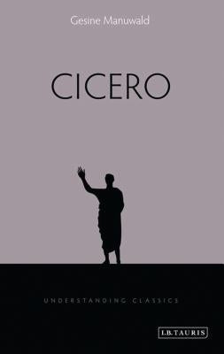 Cicero by Manuwald, Gesine