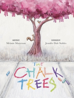 The Chalk Trees by Masterson, Melanie