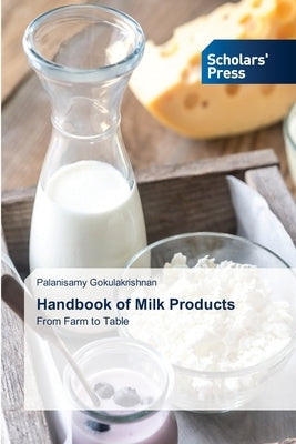 Handbook of Milk Products by Gokulakrishnan, Palanisamy