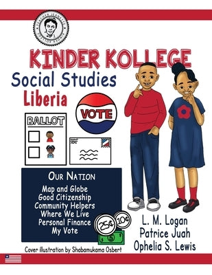 Kinder Kollege Social Studies: Liberia by Lewis, Ophelia S.