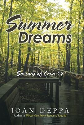 Summer Dreams: Seasons of Love #2 by Deppa, Joan
