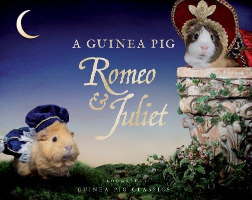 A Guinea Pig Romeo & Juliet by Shakespeare, William