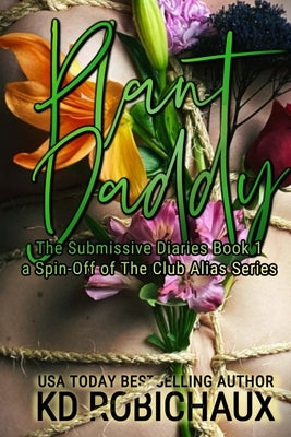 Plant Daddy: a Complete Club Alias Members Story by Robichaux, Kayla