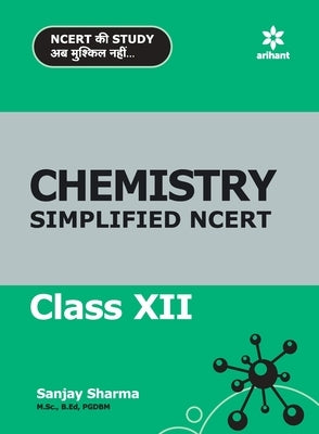 NCERT Simplified Chemistry 12th by Sharma, Sanjay