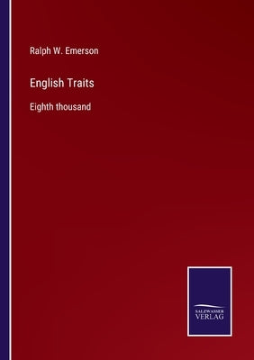 English Traits: Eighth thousand by Emerson, Ralph Waldo