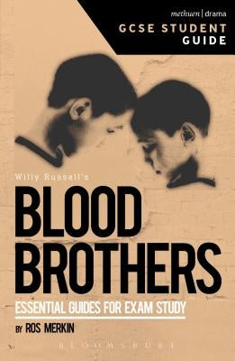 Blood Brothers GCSE Student Guide by Merkin Kc, Rob