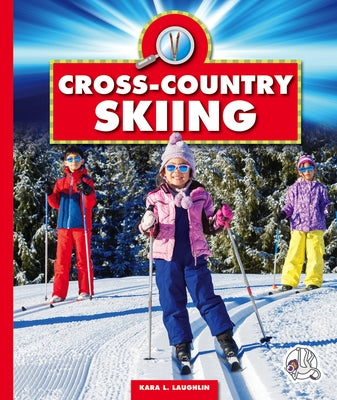 Cross-Country Skiing by Laughlin, Kara L.