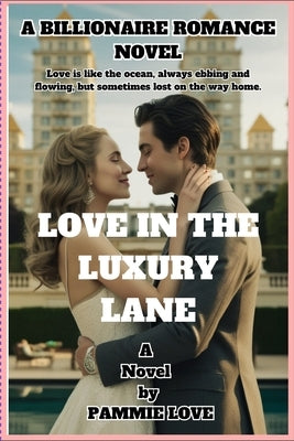 Love in the Luxury Lane by Love, Pammie