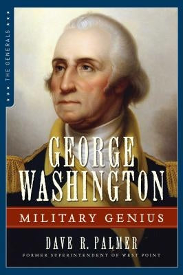 George Washington: Military Genius by Palmer, Dave Richard