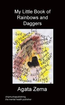 My Little Book Of Rainbows And Daggers by Zema, Agata