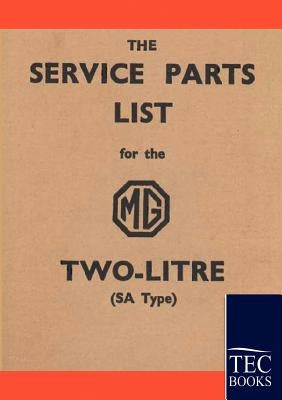 Service Parts List for the MG Two-Litre by Anonym, Anonym