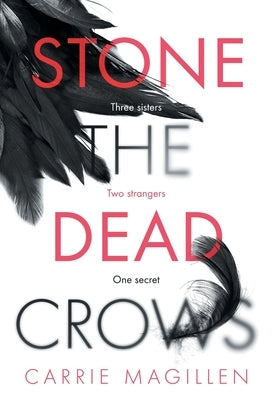 Stone the Dead Crows by Magillen, Carrie