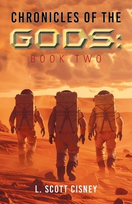 Chronicles of the Gods: Book Two by Cisney, L. Scott