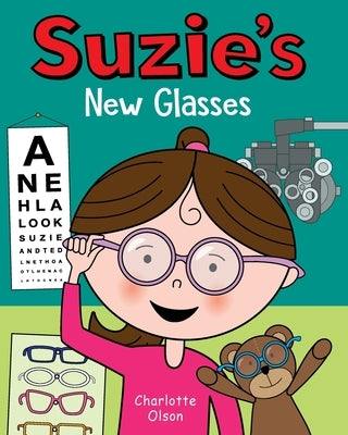Suzie's New Glasses by Olson, Charlotte