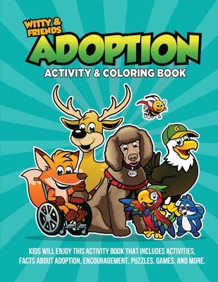 Adoption Activity & Coloring Book: Kids Will Enjoy This Activity Book That Includes Activities, Facts About Adoption, Encouragement, Puzzles, Games, A by Hall, Qb Darla
