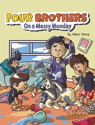 Four Brothers on a Messy Monday by Hong, Mars