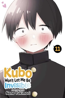 Kubo Won't Let Me Be Invisible, Vol. 11 by Yukimori, Nene