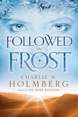 Followed by Frost by Holmberg, Charlie N.