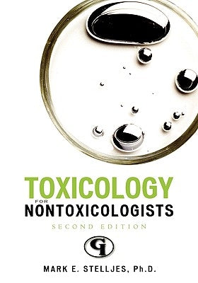 Toxicology for Non-Toxicologists by Stelljes, Mark E.