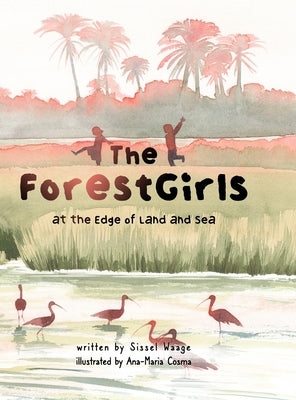 The ForestGirls, at the Edge of Land and Sea by Waage, Sissel