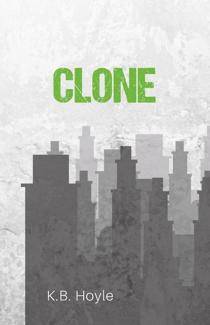 Clone by Hoyle, K. B.