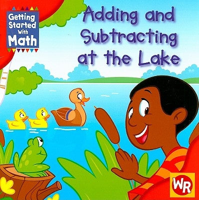 Adding and Subtracting at the Lake by Rauen, Amy
