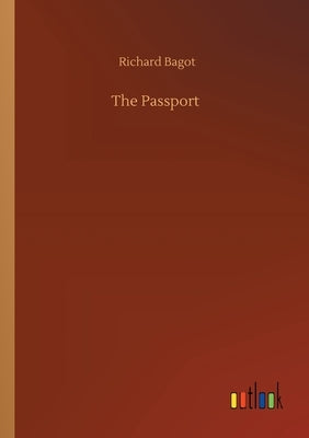 The Passport by Bagot, Richard