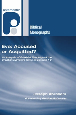 Eve: Accused or Acquitted? by Abraham, Joseph