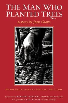 The Man Who Planted Trees by Giono, Jean