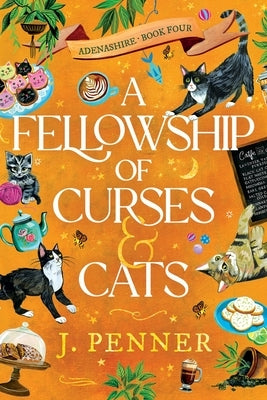 A Fellowship of Curses & Cats by Penner, J.
