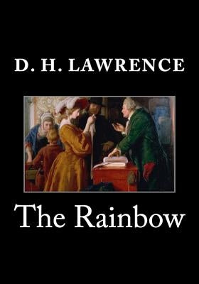 The Rainbow by Lawrence, D. H.