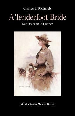 A Tenderfoot Bride by Richards, Clarice E.