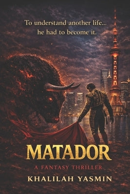 Matador by Yasmin, Khalilah