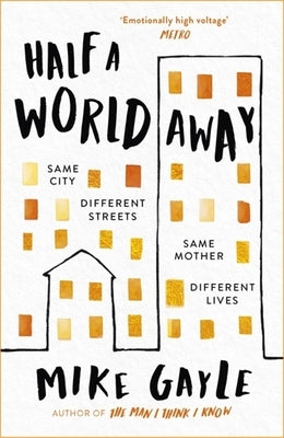 Half a World Away: The Heart-Warming, Heart-Breaking Richard and Judy Book Club Selection by Gayle, Mike