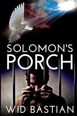 Solomon's Porch by Bastian, Wid