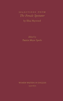 Selections from the Female Spectator by Haywood, Eliza