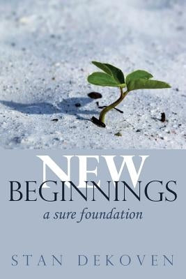 New Beginnings by Dekoven, Stan