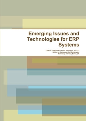 Emerging Issues and Technologies for ERP Systems by 2011-12, Class Of Enterprise Systems