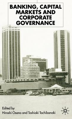Banking, Capital Markets and Corporate Governance by Osano, H.