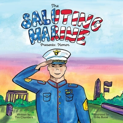 The Saluting Marine Presents: Honor by Chambers, Tim