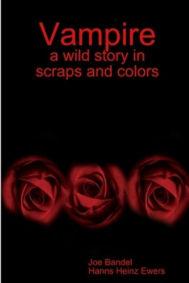 Vampire: a wild story in scraps and colors by Bandel, Joe