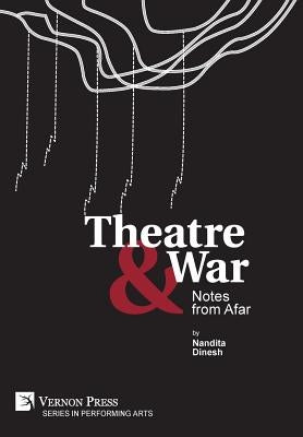 Theatre & War by Dinesh, Nandita