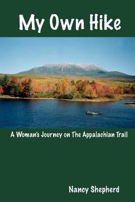 My Own Hike by Shepherd, Nancy
