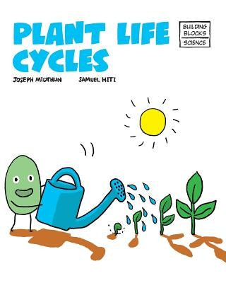 Plant Life Cycles by Hiti, Samuel