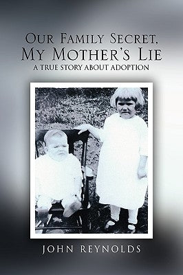 Our Family Secret, My Mother's Lie by Reynolds, John