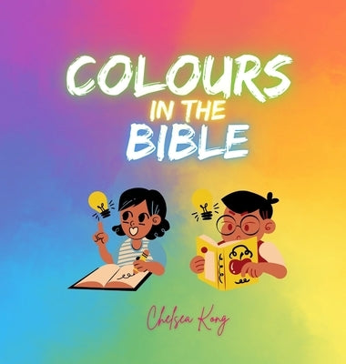 Colours in the Bible by Kong, Chelsea