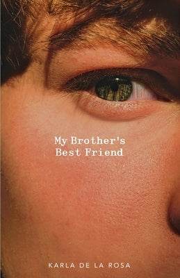 My Brother's Best Friend by Nicholee, Karla