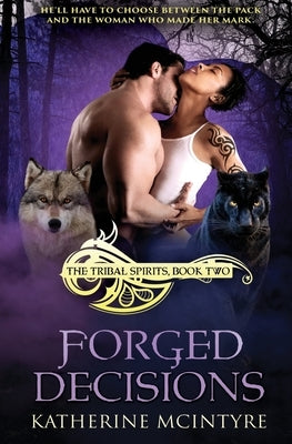 Forged Decisions by McIntyre, Katherine